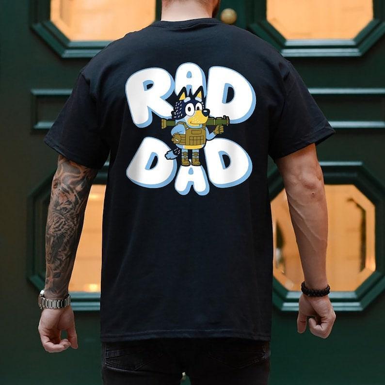 Father day Bluey Rad Dad T Shirt, Bluey and Bandit T Shirt, Birthday Gift, Bandit Shirt, Bluey Dad Shirt, Bluey Rad Dad Shirt, Bluey Family (Classic Version) - Shirt King