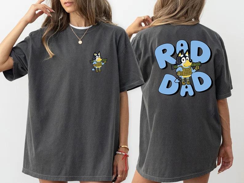 2 sides Rad Dad Bluey Shirt, Bluey Shirt, Bandit Shirt, Bluey Dad Shirt, Rad Dad Shirt, Bluey Family Shirt, Bluey Sweatshirt (Classic Version) - Shirt King