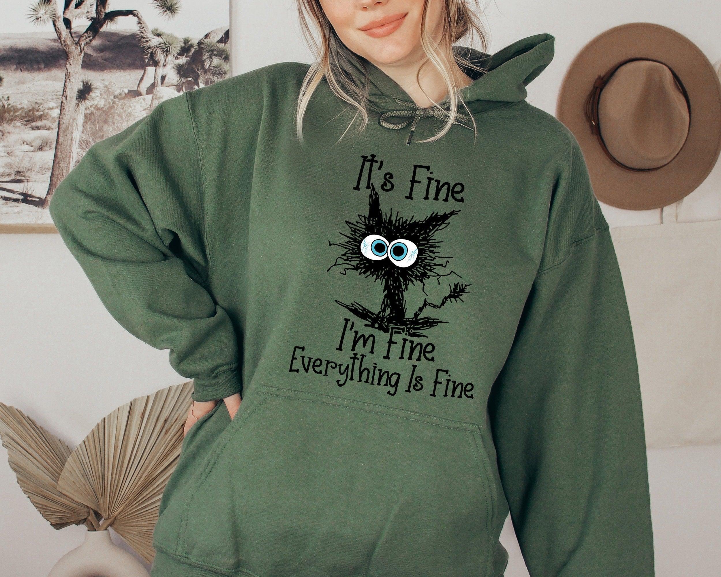 It's Fine I'm Fine Everything Is Fine Sweatshirt, Everything is Fine Sweatshirt, Gift for Funny Friends, Funny Cat, Mental Sweatshirt (Classic Version) - Shirt King