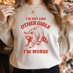 I'm Not Like Other Girls, I'm Worse T Shirt, Raccoon T Shirt, Weird T Shirt, Meme T Shirt, Trash Panda T Shirt, Unisex