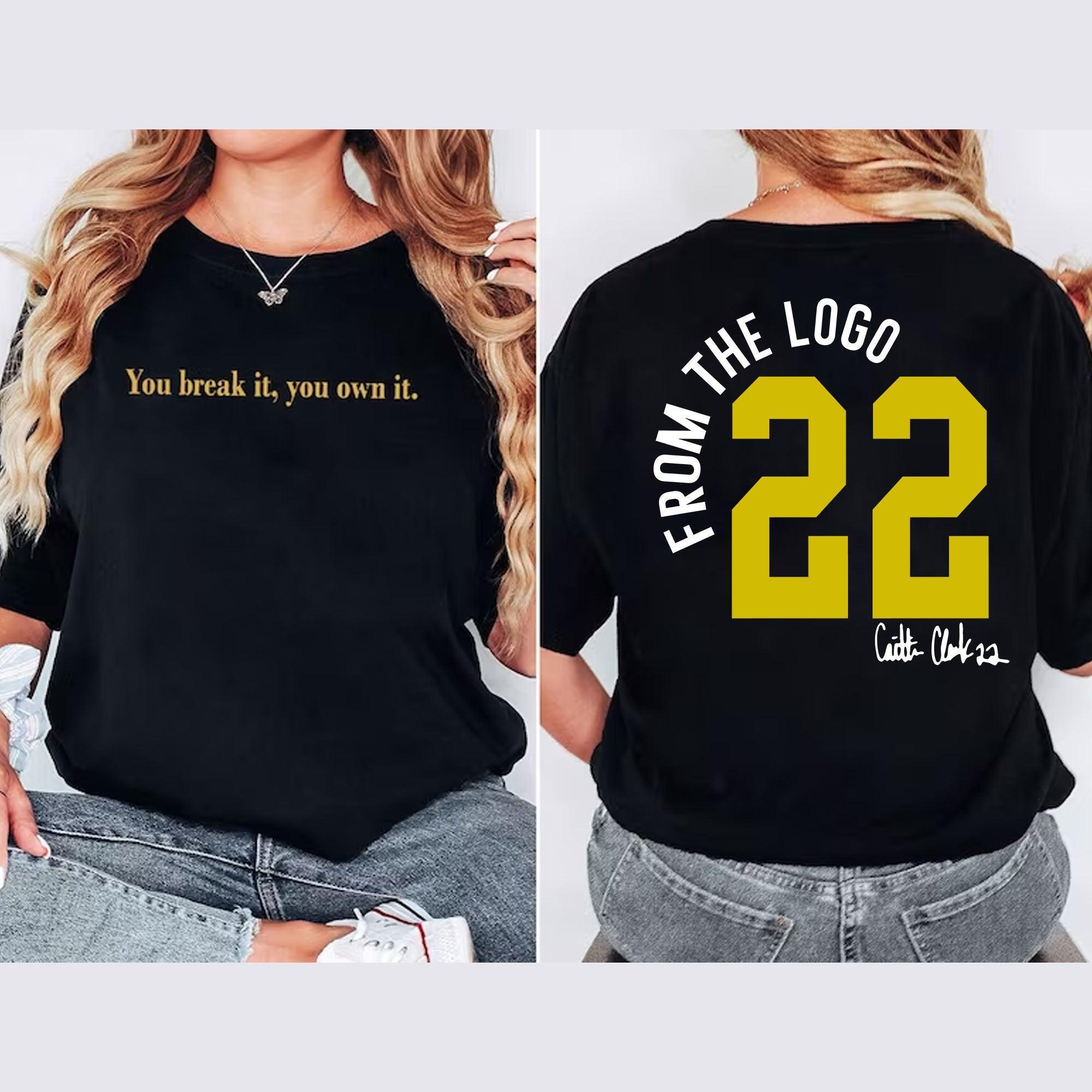 You Break It You Own It Shirt, Clark and clark shirt, From The Logo 22 Sweatshirt, Unisex Tee