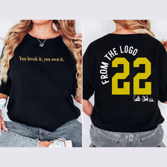 You Break It You Own It Shirt, Clark and clark shirt, From The Logo 22 Sweatshirt, Unisex Tee